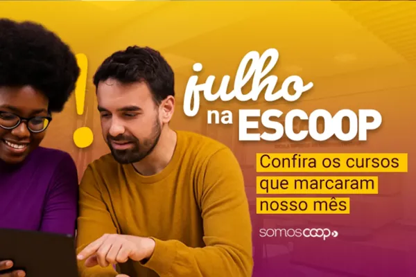 Julho na ESCOOP: Confira os cursos que marcaram nosso mês!