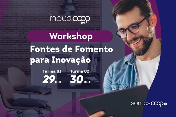 Inscrições abertas para o Workshop Fontes de Fomento para Inovação 