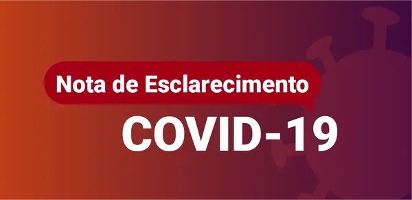 Nota de Esclarecimento: COVID-19