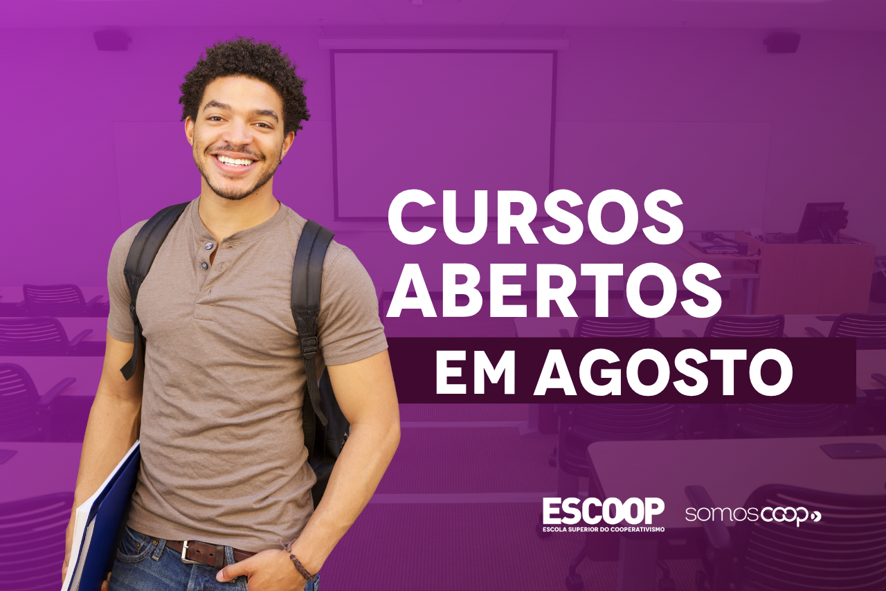 CONHECIMENTO EM MOVIMENTO: CONFIRA OS CURSOS REALIZADOS PELA ESCOOP EM AGOSTO