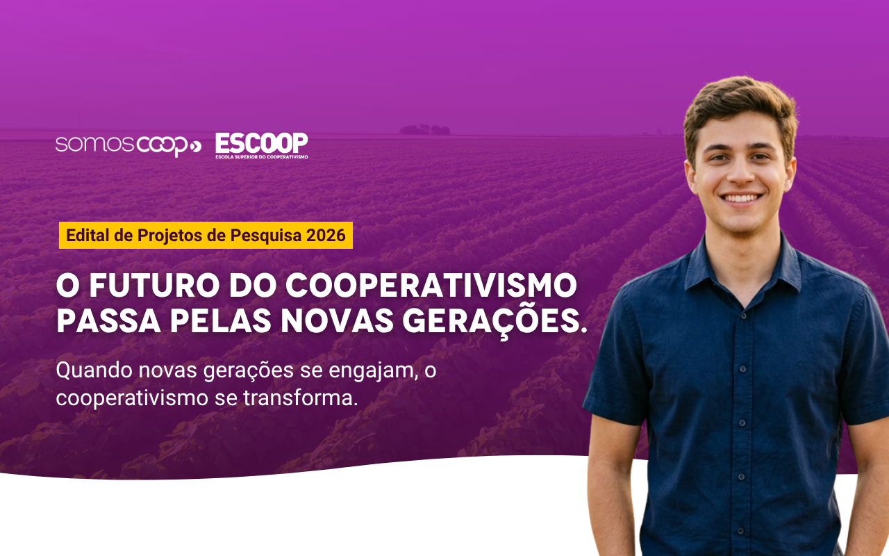 Banner do Edital de Projetos de Pesquisa 2026 da Escoop e do SomosCoop. À direita, uma pessoa está em pé diante de uma lavoura, em uma composição coberta por tons de roxo. O texto destaca: “O futuro do cooperativismo passa pelas novas gerações” e “Quando novas gerações se engajam, o cooperativismo se transforma.”